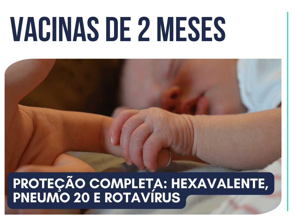 Quais as vacinas de 2 meses para bebês? Descubra aqui nesse guia completo das vacinas do SUS x particular