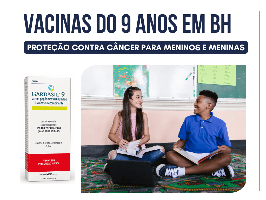 Vacinas do 9 anos em BH: proteção contra o câncer para meninos e meninas
